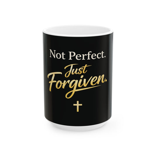 Not Perfect Just Forgiven coffee mug